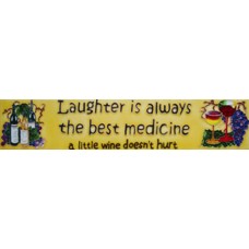  3" X 16"  Laughter is always the best medicine…