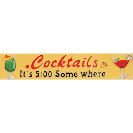  3" X 16" Cocktails- It's 5:00 somewhere